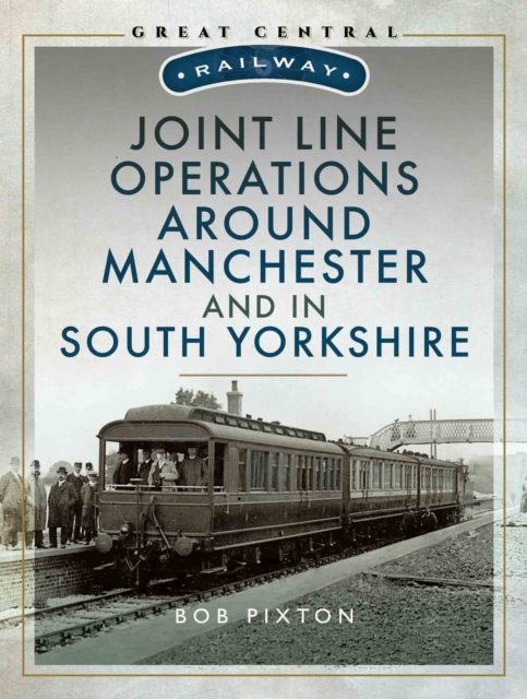 Joint Line Operation Around Manchester and in South Yorkshire, PDF eBook