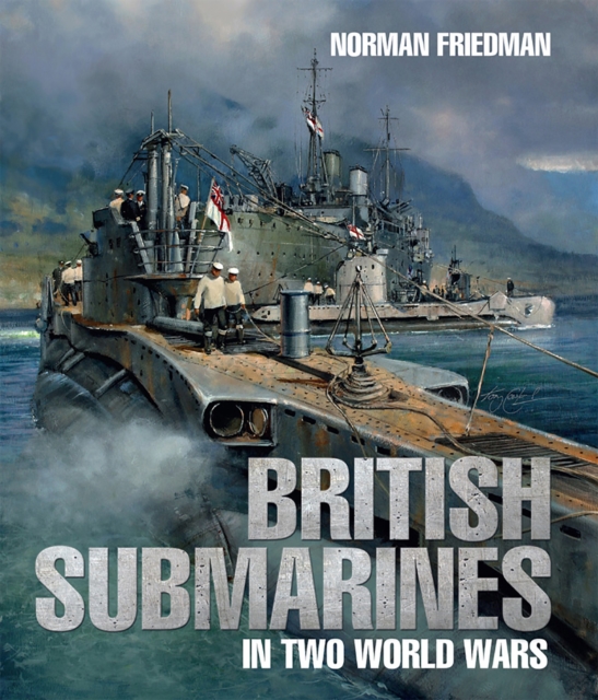 British Submarines in Two World Wars, PDF eBook