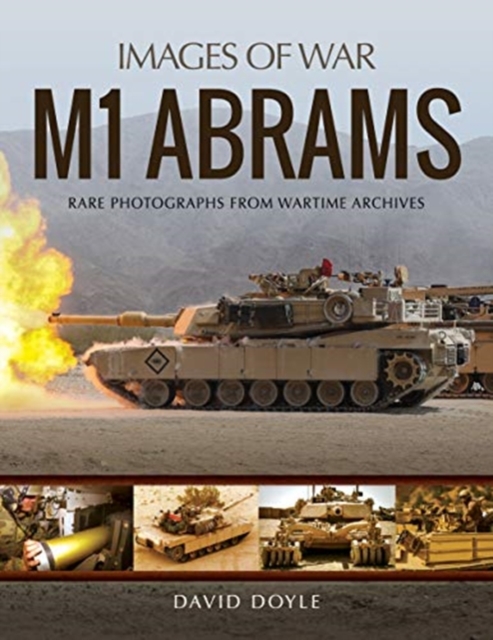 M1 Abrams : Rare Photographs from Wartime Archives, Paperback / softback Book
