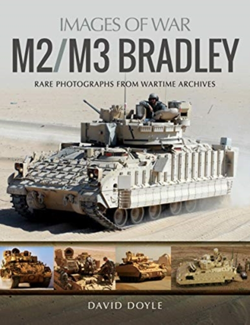 M2/M3 Bradley : Rare Photographs from Wartime Archives, Paperback / softback Book