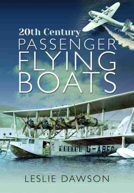 20th Century Passenger Flying Boats, Hardback Book