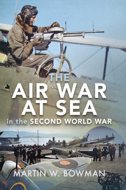 The Air War at Sea in the Second World War, EPUB eBook