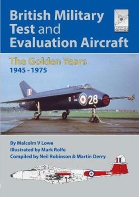 Flight Craft 18: British Military Test and Evaluation Aircraft : The Golden Years 1945-1975, Paperback / softback Book