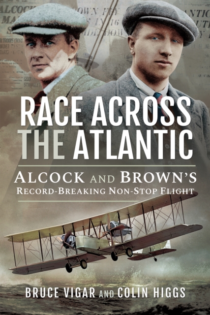 Race Across the Atlantic : Alcock and Brown's Record-Breaking Non-Stop Flight, PDF eBook