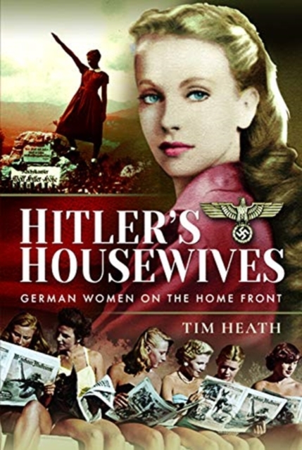 Hitler's Housewives : German Women on the Home Front, Hardback Book