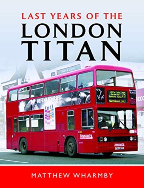 Last Years of the London Titan, Hardback Book