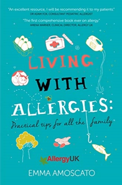 Living with Allergies : Practical Advice for All the Family, Paperback / softback Book
