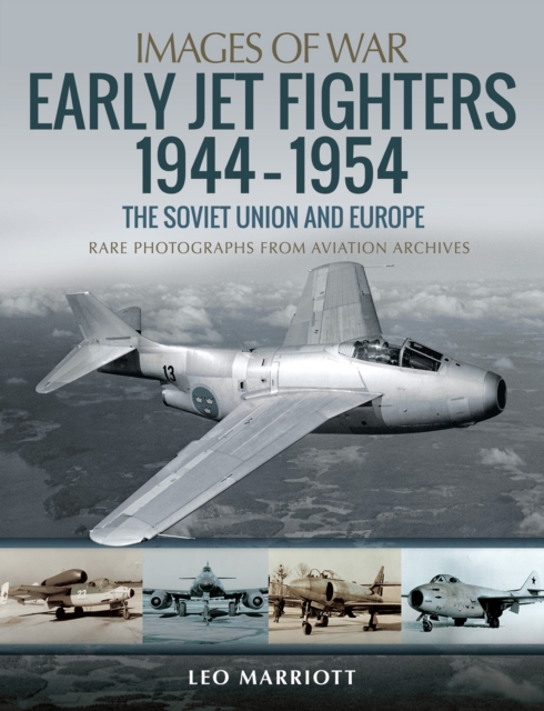 Early Jet Fighters, 1944-1954 : The Soviet Union and Europe, PDF eBook