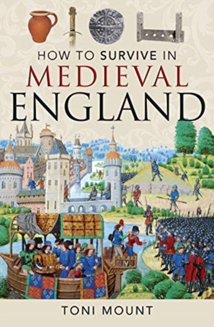 How to Survive in Medieval England, Paperback / softback Book