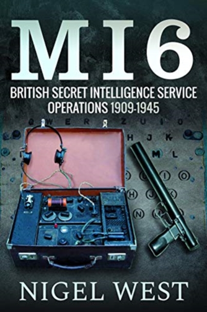 MI6: British Secret Intelligence Service Operations, 1909-1945, Hardback Book