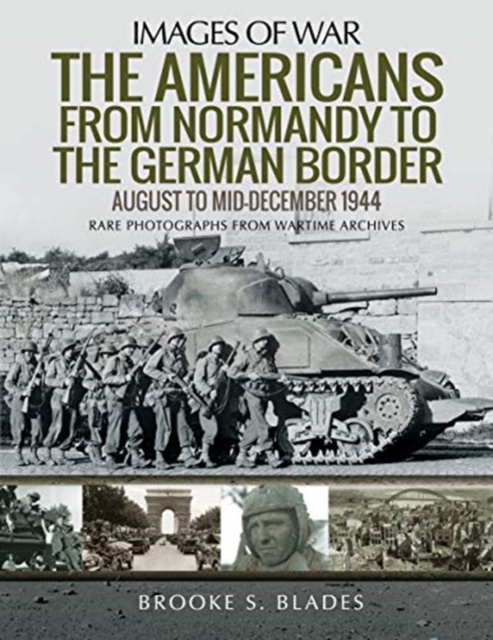 The Americans from Normandy to the German Border : August to mid-December1944, Paperback / softback Book