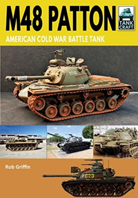 M48 Patton : American Post-war Main Battle Tank, Paperback / softback Book