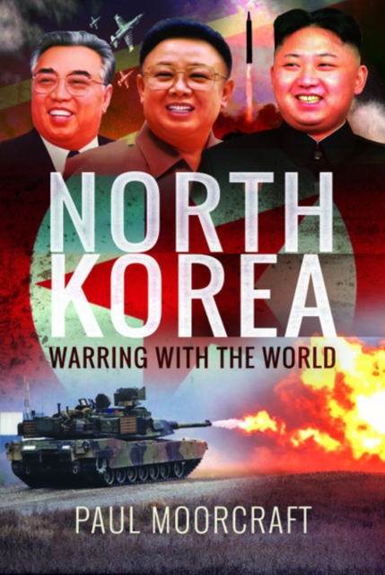 North Korea - Warring with the World, Hardback Book