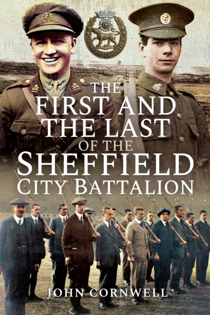 The First and the Last of the Sheffield City Battalion, EPUB eBook