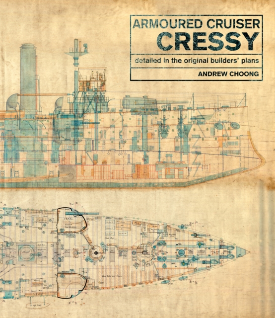 Armoured Cruiser Cressy : Detailed in the Original Builders' Plans, PDF eBook