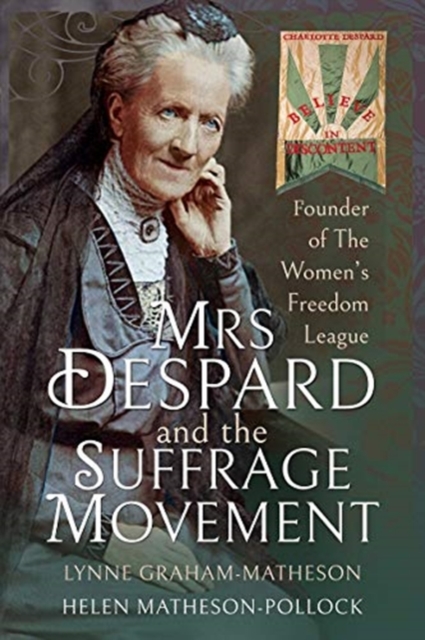 Mrs Despard and The Suffrage Movement : Founder of The Women's Freedom League, Paperback / softback Book