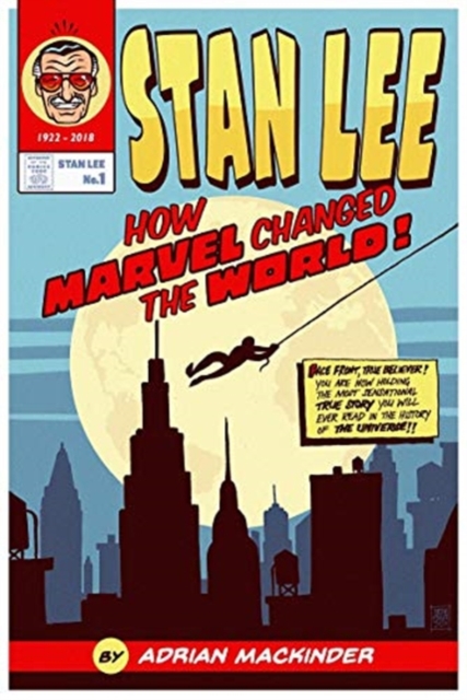 Stan Lee : How Marvel Changed The World, Hardback Book