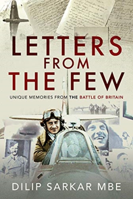 Letters from the Few : Unique Memories from the Battle of Britain, Hardback Book