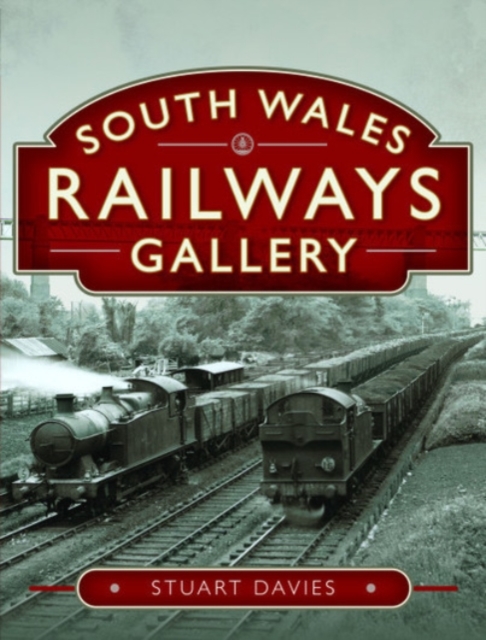 South Wales Railways Gallery, Hardback Book