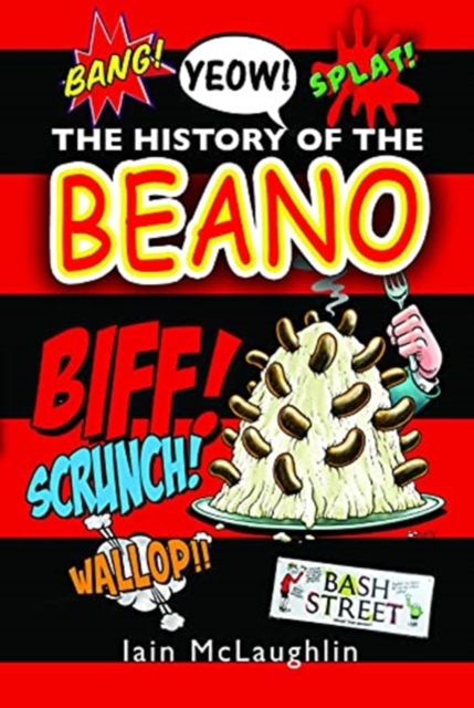 The History of the Beano, Hardback Book
