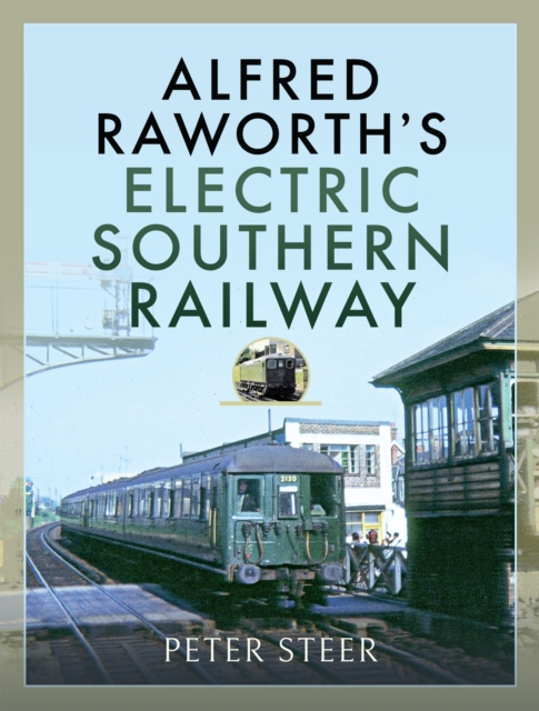 Alfred Raworth's Electric Southern Railway, PDF eBook