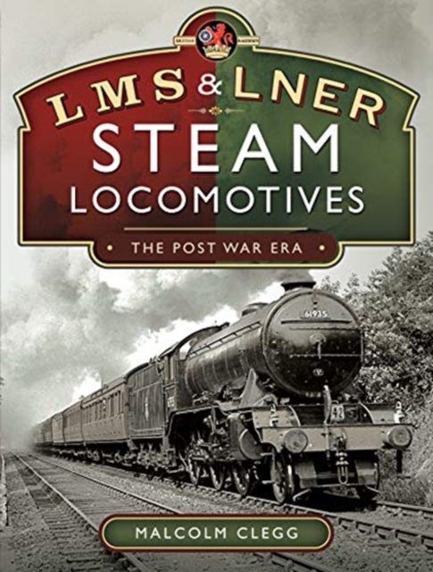 L M S & L N E R Steam Locomotives: The Post War Era, Hardback Book