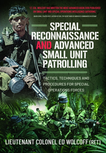 Special Reconnaissance and Advanced Small Unit Patrolling : Tactics, Techniques and Procedures for Special Operations Forces, PDF eBook