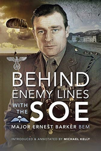 Behind Enemy Lines with the SOE, Hardback Book