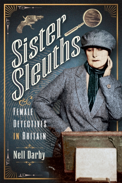 Sister Sleuths : Female Detectives in Britain, EPUB eBook