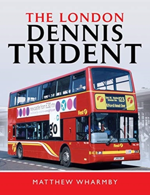 The London Dennis Trident, Hardback Book