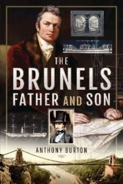 The Brunels: Father and Son, Hardback Book