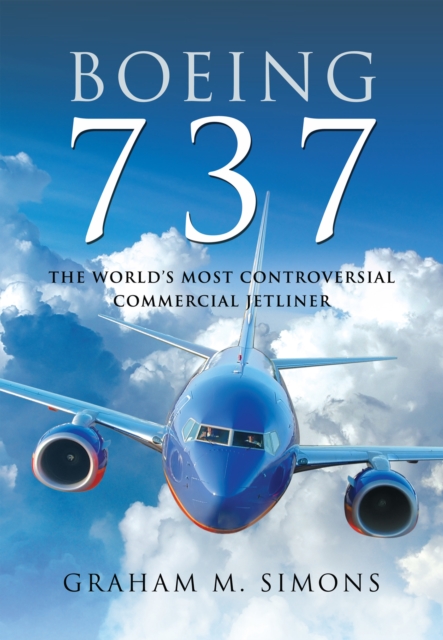 Boeing 737 : The World's Most Controversial Commercial Jetliner, PDF eBook