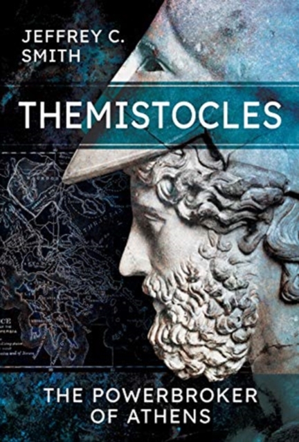 Themistocles : The Powerbroker of Athens, Hardback Book