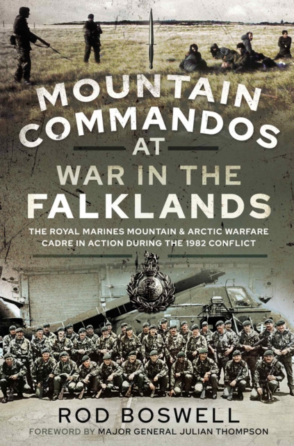 Mountain Commandos at War in the Falklands : The Royal Marines Mountain and Arctic Warfare Cadre in Action During the 1982 Conflict, EPUB eBook