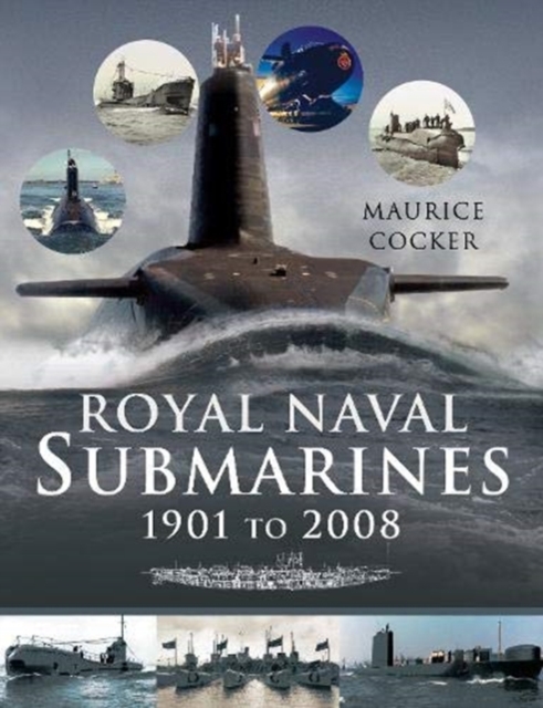 Royal Naval Submarines 1901 to 2008, Paperback / softback Book