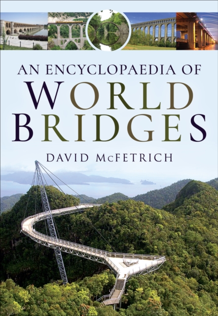 An Encyclopaedia of World Bridges, PDF eBook