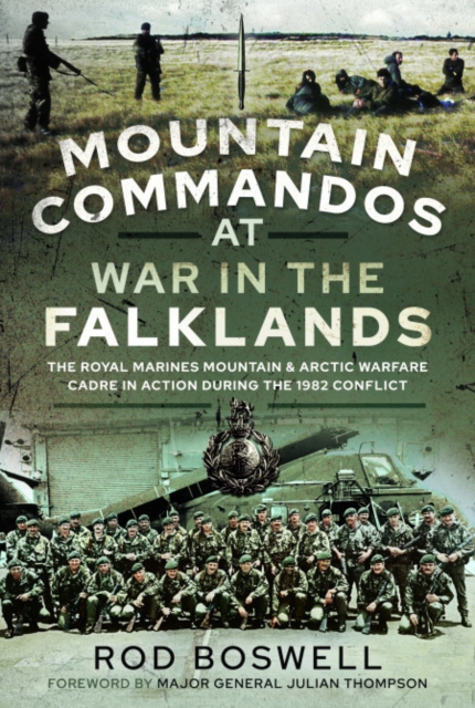 Mountain Commandos at War in the Falklands : The Royal Marines Mountain and Arctic Warfare Cadre in Action during the 1982 Conflict, Paperback / softback Book