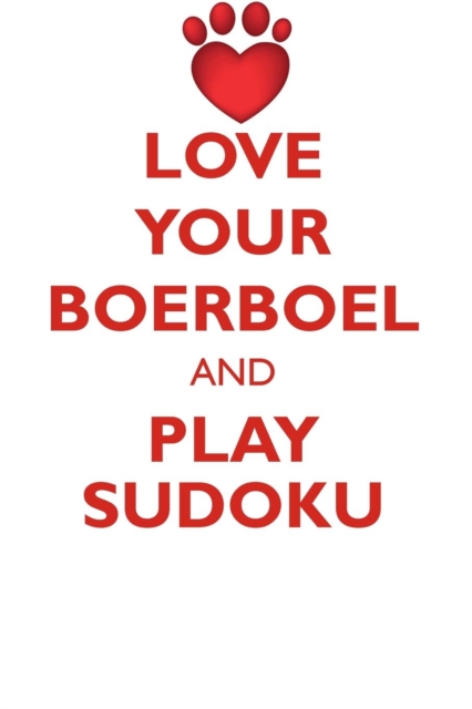 Love Your Boerboel and Play Sudoku Boerboel Sudoku Level 1 of 15, Paperback / softback Book