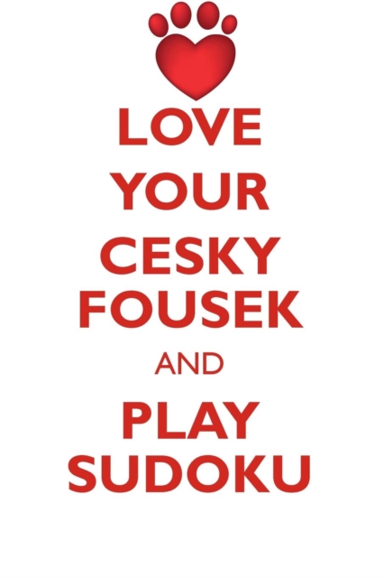 Love Your Cesky Fousek and Play Sudoku Cesky Fousek Sudoku Level 1 of 15, Paperback / softback Book