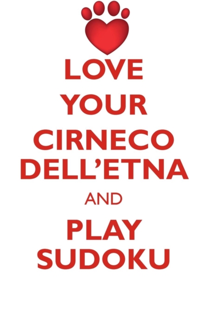 Love Your Cirneco Dell'etna and Play Sudoku Cirneco Dell'etna Sudoku Level 1 of 15, Paperback / softback Book