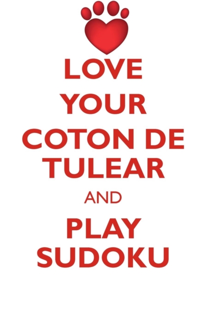 Love Your Coton de Tulear and Play Sudoku Coton de Tulear Sudoku Level 1 of 15, Paperback / softback Book