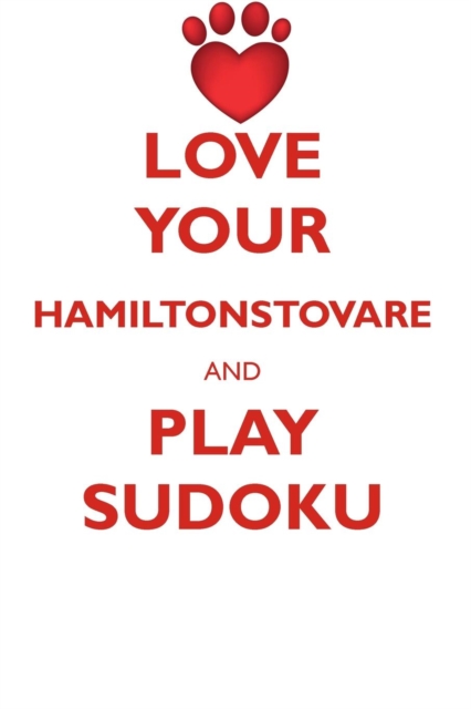 Love Your Hamiltonstovare and Play Sudoku Hamiltonstovare Sudoku Level 1 of 15, Paperback / softback Book
