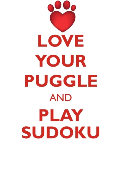 Love Your Puggle and Play Sudoku Puggle Sudoku Level 1 of 15, Paperback / softback Book