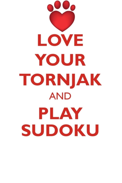 Love Your Tornjak and Play Sudoku Tornjak Sudoku Level 1 of 15, Paperback / softback Book
