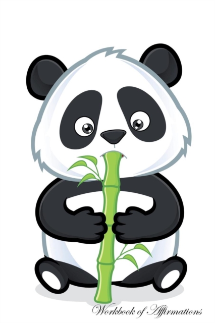 Cute Panda Workbook of Affirmations Cute Panda Workbook of Affirmations : Bullet Journal, Food Diary, Recipe Notebook, Planner, to Do List, Scrapbook, Academic Notepad, Paperback / softback Book