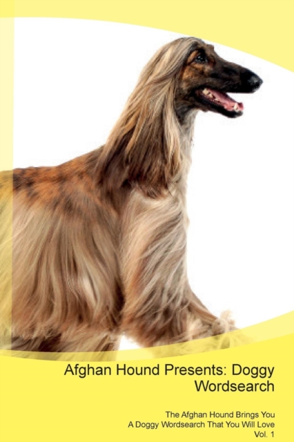 Afghan Hound Presents : Doggy Wordsearch  The Afghan Hound Brings You A Doggy Wordsearch That You Will Love Vol. 1, Paperback Book