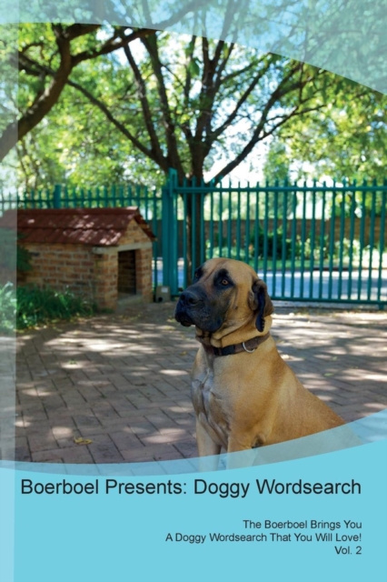 Boerboel Presents : Doggy Wordsearch  The Boerboel Brings You A Doggy Wordsearch That You Will Love! Vol. 2, Paperback Book