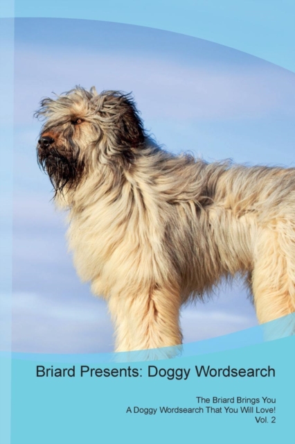 Briard Presents : Doggy Wordsearch  The Briard Brings You A Doggy Wordsearch That You Will Love! Vol. 2, Paperback Book