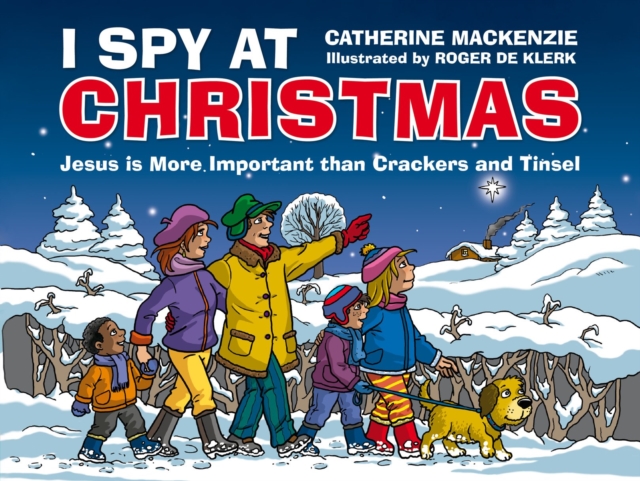 I Spy At Christmas : Jesus is More Important than Crackers and Tinsel, Hardback Book
