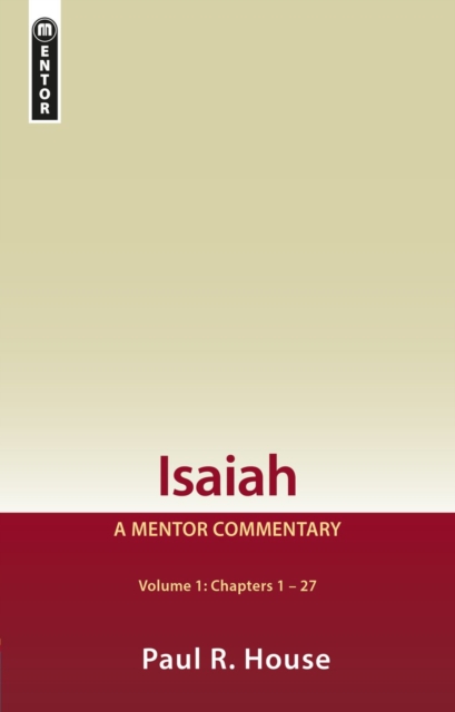 Isaiah Vol 1 : A Mentor Commentary, Hardback Book